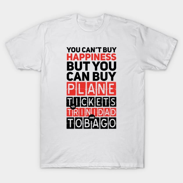 Plane Ticket to Trinidad and Tobago - Funny Travel Sayings T-Shirt by bluerockproducts